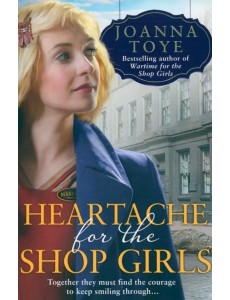 Heartache for the Shop Girls Heartache for the Shop Girls