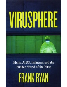 Virusphere: The Hidden World of the Virus