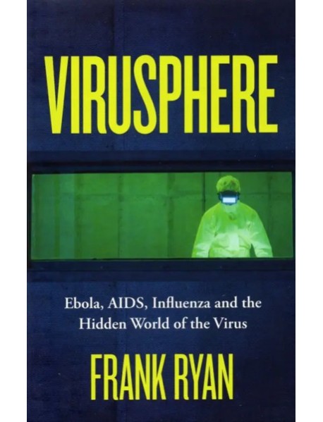 Virusphere: The Hidden World of the Virus