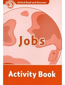 Oxford Read and Discover 2 Jobs Activity Book
