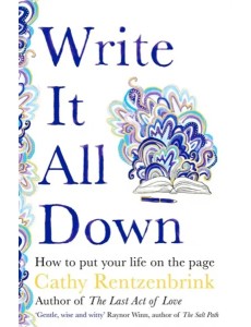 Write It All Down. How to Put Your Life on the Pag