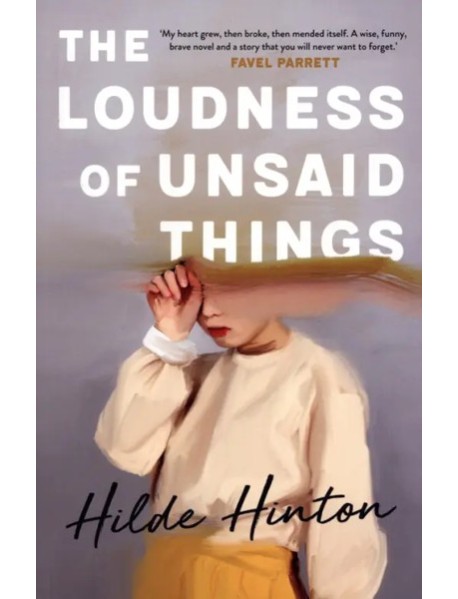 The Loudness of Unsaid Things