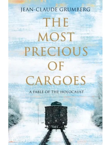 The Most Precious of Cargoes