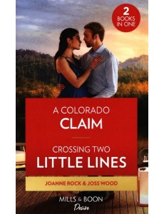 A Colorado Claim. Crossing Two Little Lines A Colorado Claim. Crossing Two Little Lines