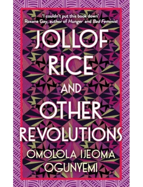 Jollof Rice and Other Revolutions