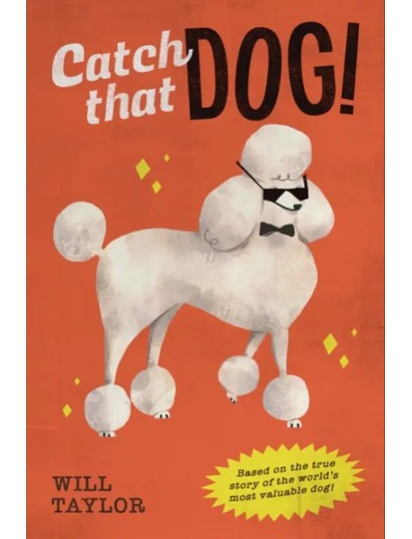 Catch That Dog!
