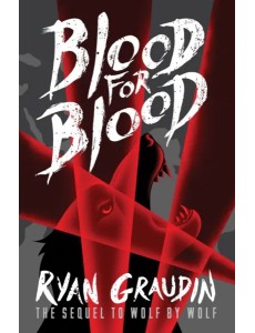 Wolf by Wolf: Blood for Blood