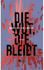 Die Wut, die bleibt