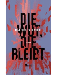 Die Wut, die bleibt