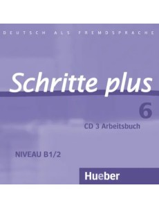 Schritte plus 6 Audio-CD zum Arbeitsbuch mit