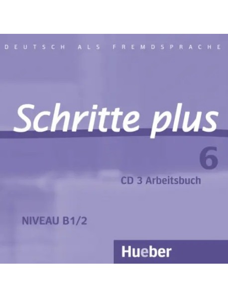 Schritte plus 6 Audio-CD zum Arbeitsbuch mit