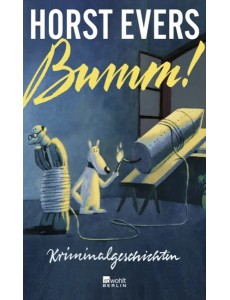 Bumm!: Kriminalgeschichten