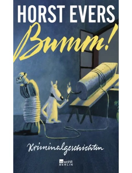 Bumm!: Kriminalgeschichten