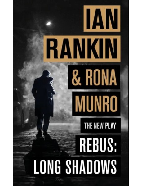 Rebus. Long Shadows. The New Play
