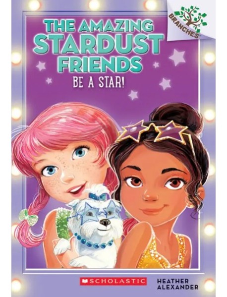Amazing Stardust Friends, The #2: Be A Star!