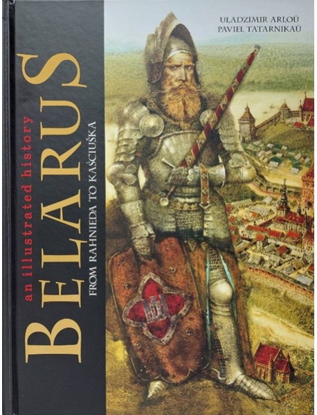 Belarus: an illustrated history