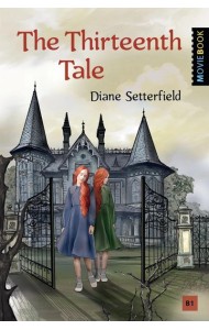 Тринадцатая сказка = The Thirteenth Tale. Книга для чтения на английском языке