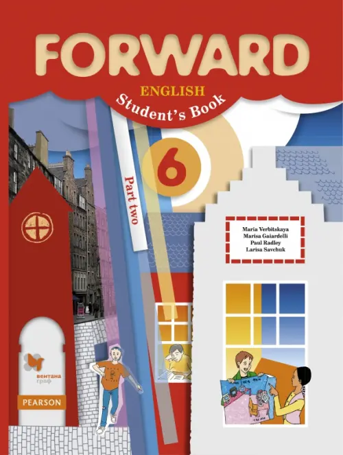 Английский Язык. Forward. 6 Класс. Учебник. В 2-Х Частях. Часть 2.