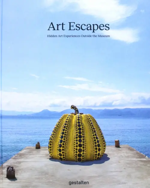 Art Escapes. Hidden Art Experiences Outside the Museum